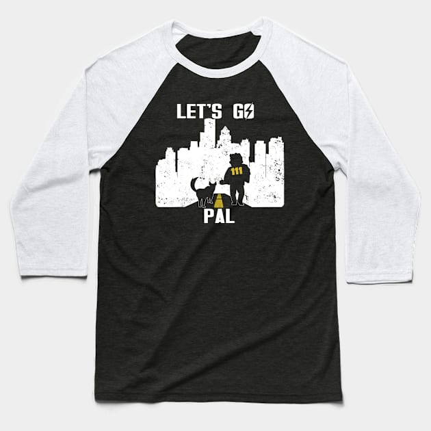 Let's Go Pal #2 Baseball T-Shirt by KingVego